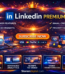مزايا اشتراك LinkedIn Premium Business لنجاحك المهني LinkedIn Premium Career